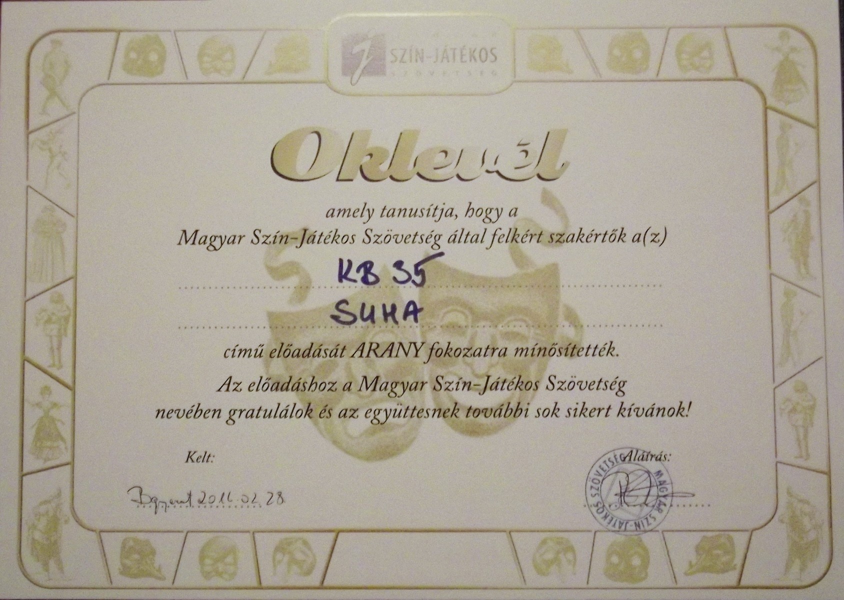 Oklevél, amely tanúsítja, hogy a Magyar Szín-Játékos Szövetség által felkért szakértők a Kb35 Suha című előadását ARANY fokozatra minősítették